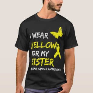 Sarcoma Cancer Ribbon I Wear Yellow for my Sister1 T-Shirt