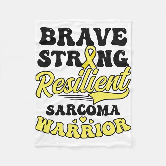 Sarcoma Cancer Shirt  Brave Strong Resilient  Fleece Blanket (Front)