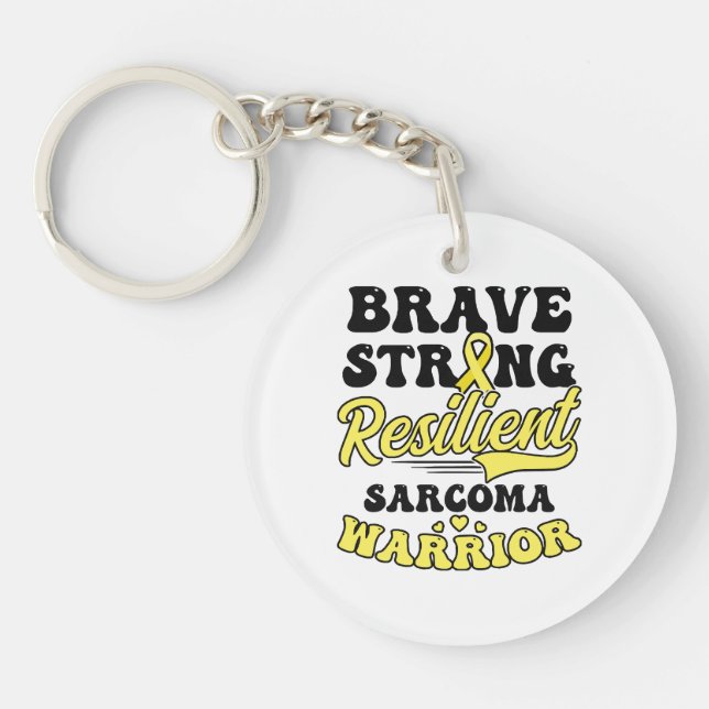 Sarcoma Cancer Shirt  Brave Strong Resilient  Key Ring (Front)
