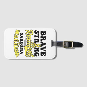 Sarcoma Cancer Shirt Brave Strong Resilient Luggage Tag