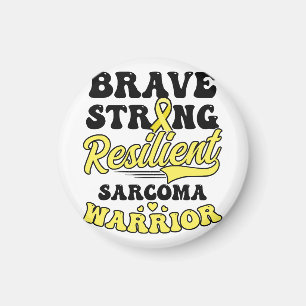 Sarcoma Cancer Shirt  Brave Strong Resilient  Magnet