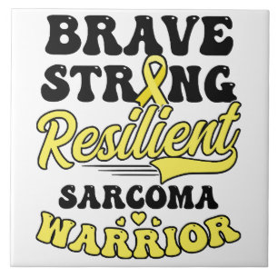Sarcoma Cancer Shirt Brave Strong Resilient Tile