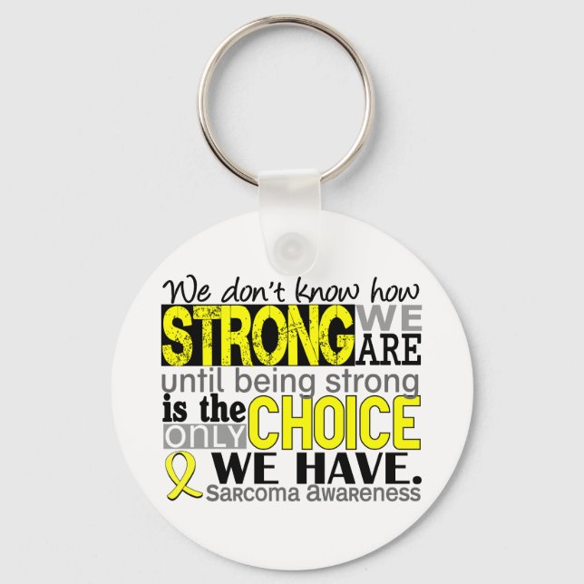 Sarcoma How Strong We Are Key Ring (Front)