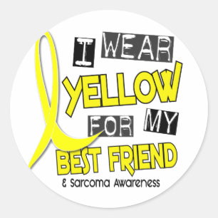 Sarcoma I WEAR YELLOW FOR MY BEST FRIEND 37 Classic Round Sticker