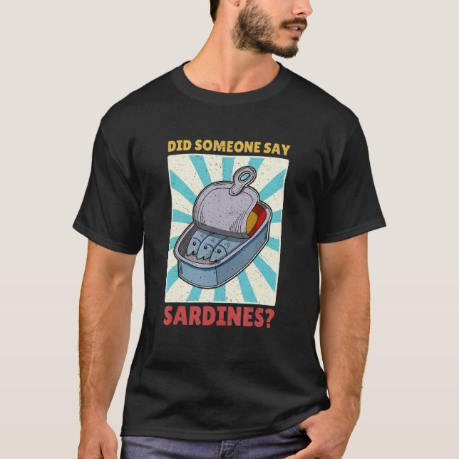 Sardine Anchovies Fish Dishes Canned Fish Cuisine  T-Shirt (Front)