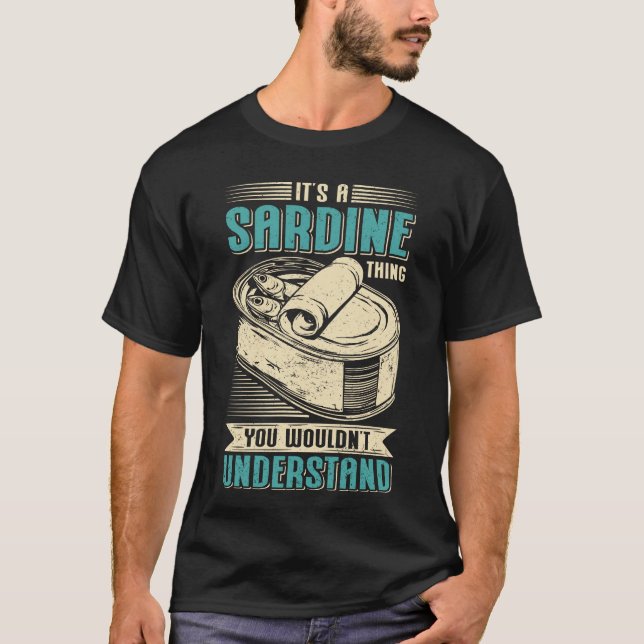 Sardines Lover A Sardines Thing T-Shirt (Front)