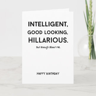 Sarkastic humourous funny gag Folded Greeting Card