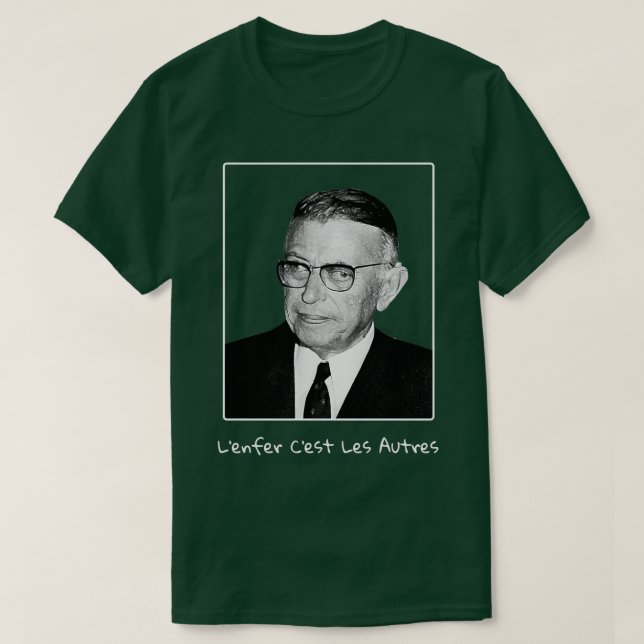 Sartre Hell Is Other People in french T-Shirt (Design Front)