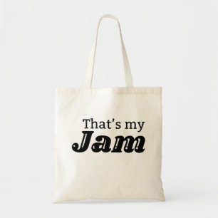  sas four THAT'S MY JAM is my jam it's m Tote Bag