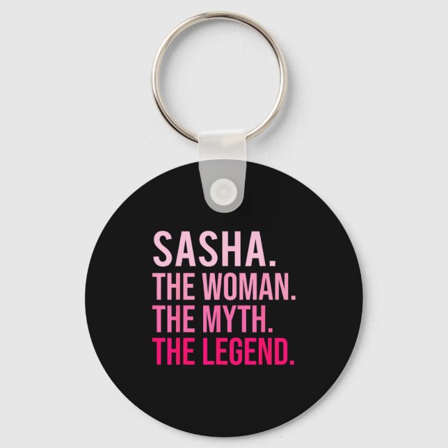 Sasha The Woman The Myth The Legend Funny Valentin Key Ring (Front)
