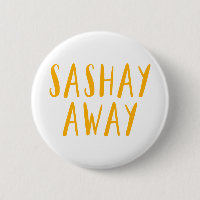 Sashay Away.