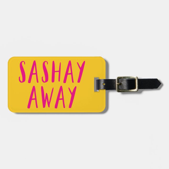 Sashay Away. Luggage Tag (Front Horizontal)
