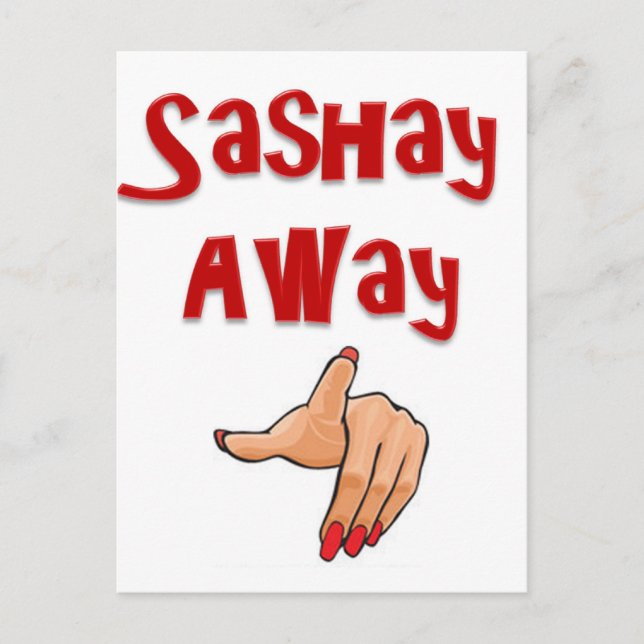 Sashay Away Postcard (Front)