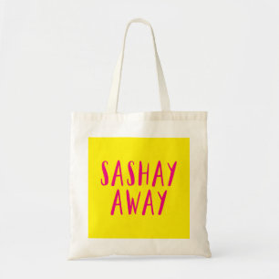 Sashay Away. Tote Bag