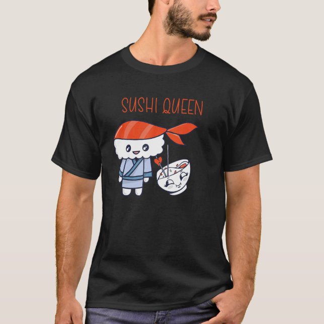 Sashimi Japanese Food Sushi Queen Salmon Sushi T-Shirt (Front)