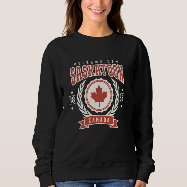 Saskatoon Canada Day Elbows Up Canadian Pride Anti Sweatshirt (Front)