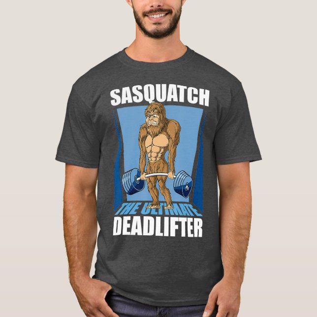 Sasquatch Big Foot Deadlifting Weightlifting Gym T-Shirt (Front)