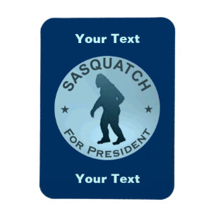 Sasquatch For President Magnet
