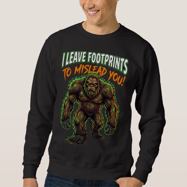 Sasquatch I Leave Footprints Funny Cryptid Humor Sweatshirt (Front)