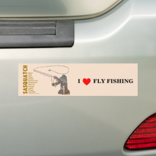 SASQUATCH I LOVE FLY FISHING  BUMPER STICKER
