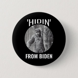 Sasquatch Is A Conservative Republican hidin' From 6 Cm Round Badge