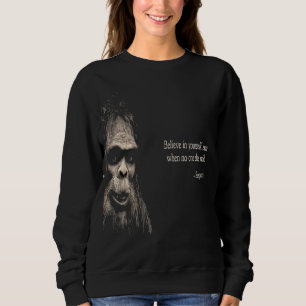 Sasquatch Motivational Sweatshirt