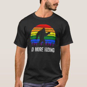Sasquatch No More Hiding Lgbtq Gay Pride Month 7 T-Shirt