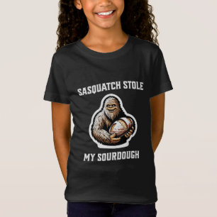 Sasquatch Stole My Sourdough T-Shirt