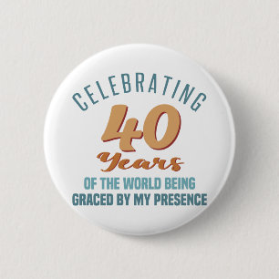 Sassy 40th Birthday Attitude 6 Cm Round Badge