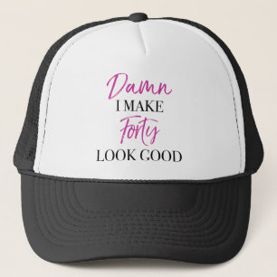 Sassy 40th Birthday Trucker Hat