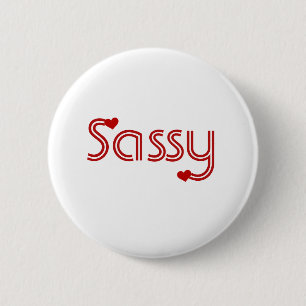 Sassy 6 Cm Round Badge