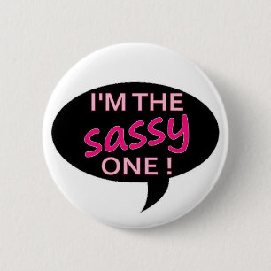sassy 6 cm round badge