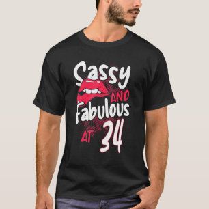 Sassy And Fabulous At 34 Woman Feminist 34th Birth T-Shirt