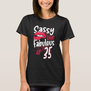 Sassy And Fabulous At 35 Woman Feminist 35th Birth T-Shirt