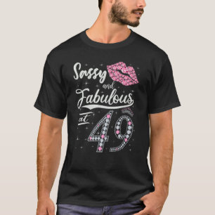 Sassy And Fabulous At 49 49th Pink Crown Lips Wome T-Shirt
