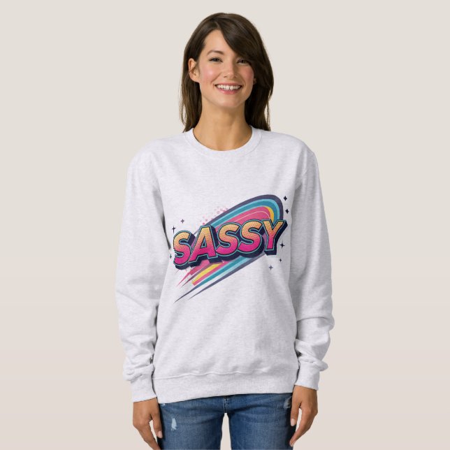 Sassy – Bold Modern Streetwear Typography  Sweatshirt (Front Full)