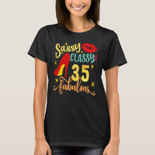 Sassy Classy 35 Fabulous 35th Birthday Party Decor T-Shirt