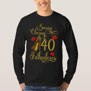 Sassy Classy 40 Fabulous High Heel 40th Birthday T-Shirt