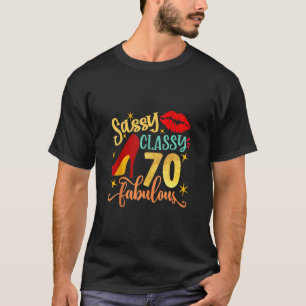 Sassy Classy 70 Fabulous 70th Birthday Party Decor T-Shirt