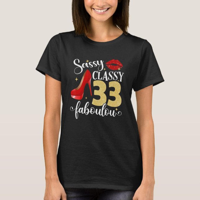 Sassy Classy Fabulous 33rd Birthday Women High Hee T-Shirt (Front)