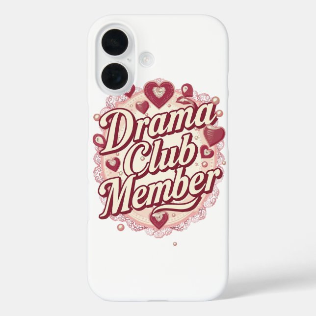 Sassy "Drama Club Member" with Hearts Case-Mate iPhone Case (Back)