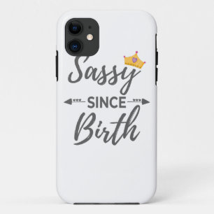 Sassy Girl Gift Sassy Since Birth Gift Case-Mate iPhone Case