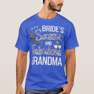 Sassy Grandma Of The Bride Bridal Shower Bride's G T-Shirt