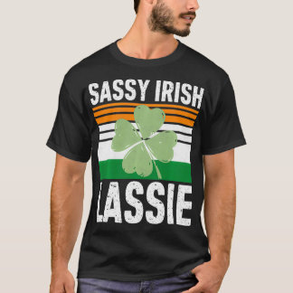 Sassy Irish Lassie Funny Saint Patricks Day Gift T-Shirt