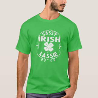 Sassy Irish Lassie St Patricks Day Women Shamrock T-Shirt