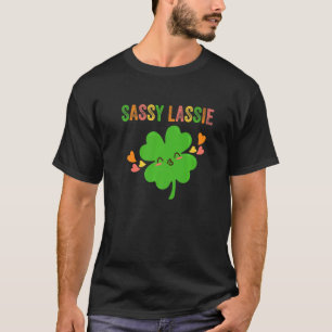Sassy Lassie Irish Lass Full Of Sass St Patrick's T-Shirt