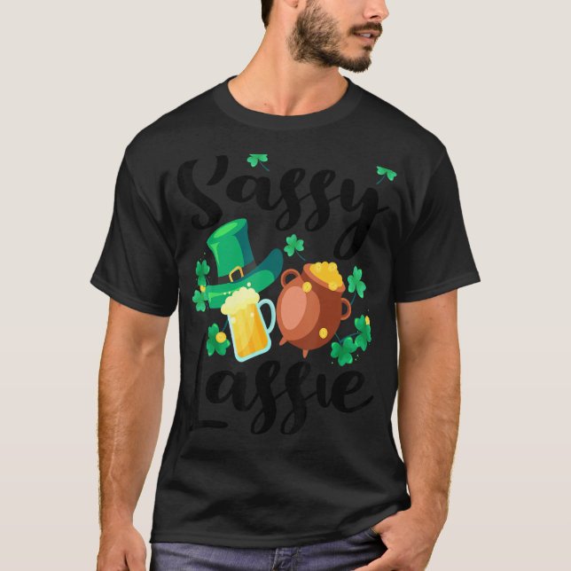 Sassy Lassie St. Patrick's Day Funny 3 T-Shirt (Front)
