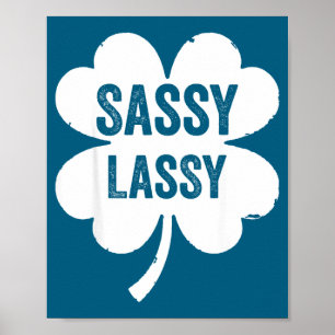 Sassy lassy funny & cute saint patrick's day poster