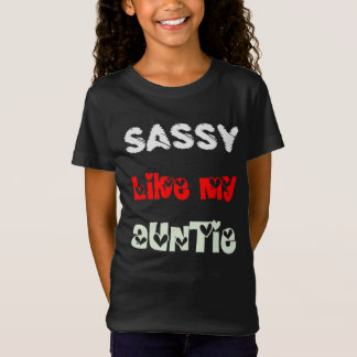 Sassy Like My Auntie - Nephew Niece Birthday gift T-Shirt