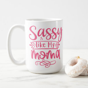 Sassy Like My Mama Personalized Coffee Mug